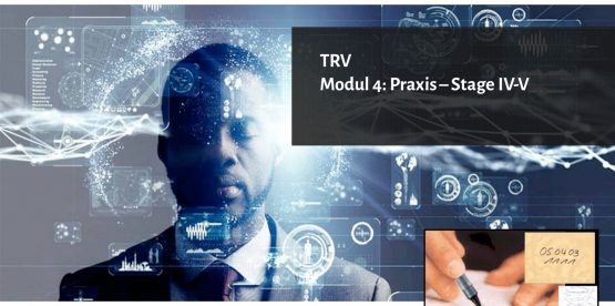 TRV Modul 4: Advanced Praxis – Stage IV-V